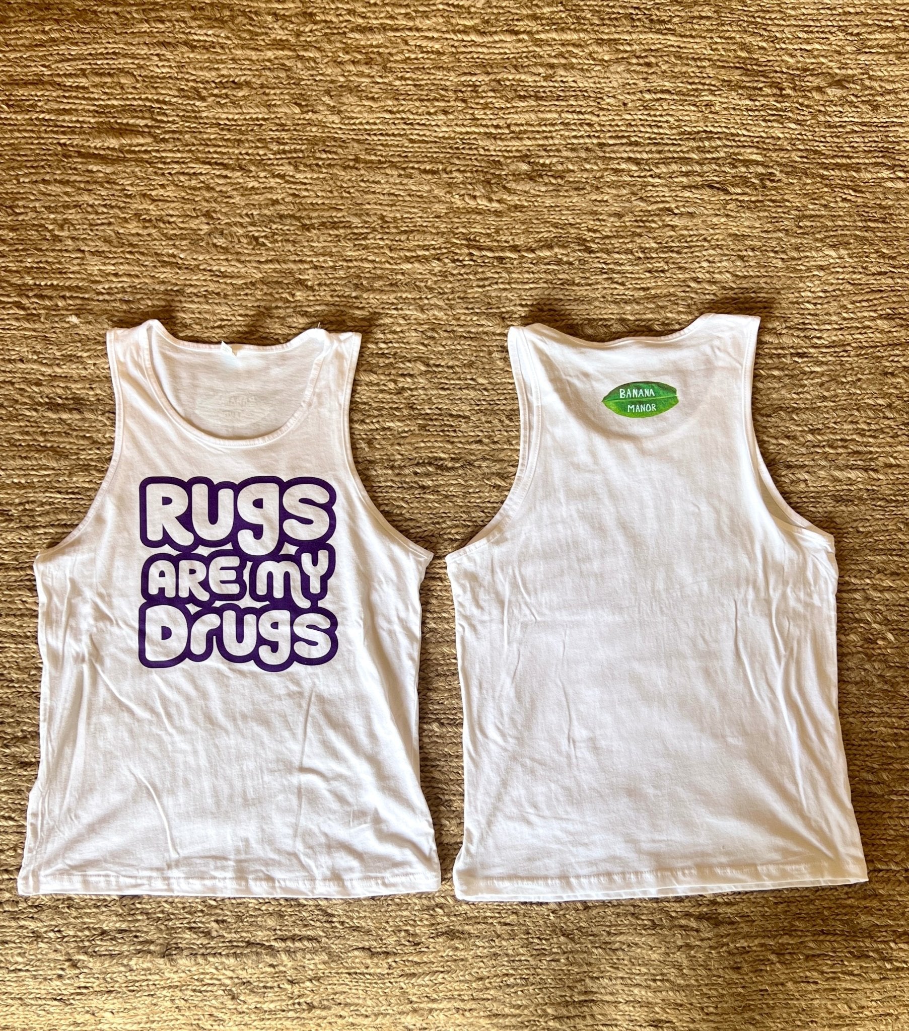 Rugs Are My Drugs T-Shirt & Tank Top | Banana Manor Rug Company