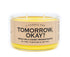 Tomorrow OK - Candle | Banana Manor Rug Company